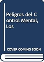 Peligros del Control Mental, Los (Spanish Edition) 9505123507 Book Cover