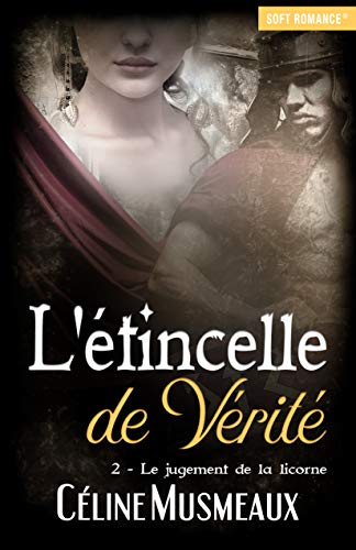 Télécharger L'étincelle de Vérité: 2 – Le jugement de la licorne PDF