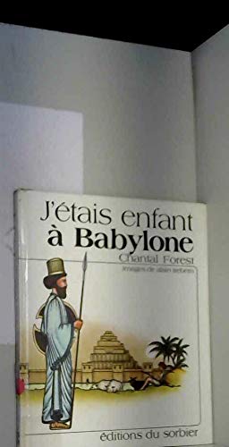 J'étais enfant à Babylone