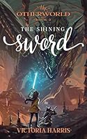 The Shining Sword 1919612629 Book Cover