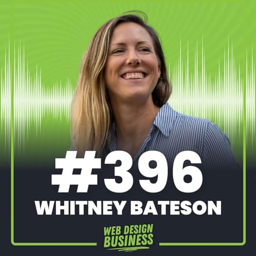 396 - High Converting Website Trends in 2025 with Whitney Bateson Podcast Por arte de portada