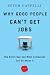 Why Good People Can't Get Jobs: The Skills Gap and What Companies Can Do About It
