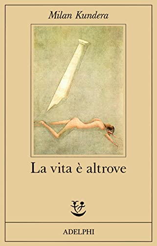 La vita è altrove [Italian] 8845902366 Book Cover