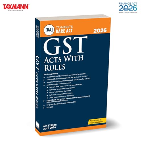 Image of Taxmann's GST Acts with Rules [Bare Act | Finance Act 2026] - Consolidated | Annotated Compendium of the CGST | IGST | UTGST | Compensation Cess Acts with Rules