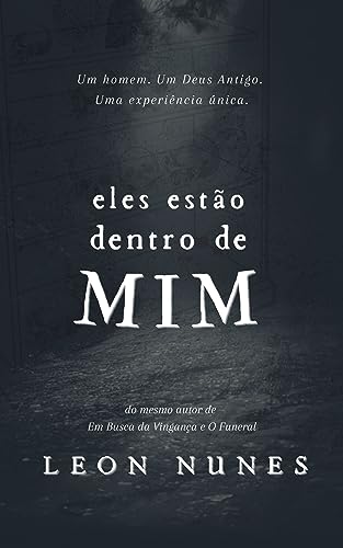 41egOEsTVeL Eles estão dentro de mim, de Leon Nunes, mistura ficção científica e horror