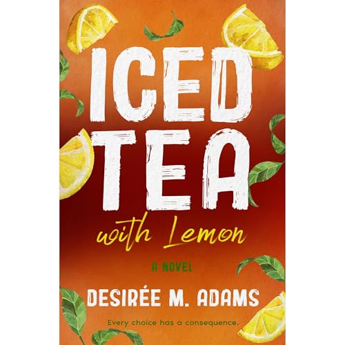 Iced Tea with Lemon Audiolibro Por Desirée M. Adams arte de portada