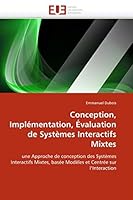 Conception, Implémentation, Évaluation de Systèmes Interactifs Mixtes 6131525803 Book Cover
