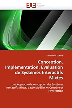 Paperback Conception, Implémentation, Évaluation de Systèmes Interactifs Mixtes [French] Book