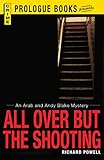 All Over But the Shooting: An Arab and Andy Blake mystery (Prologue Crime)