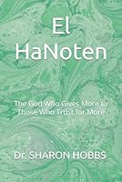 El HaNoten: The God Who Gives More to Those Who Trust for More 1969698268 Book Cover