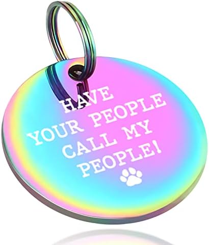Funny Pet Tag Funny Dog Tag Dog Collar Tag Pet ID Tag Funny Dog and Cat Tags Engraved Pet ID Tags for Dogs - Personalized Stainless Steel Identification Tags "Have Your People Call My People!"
