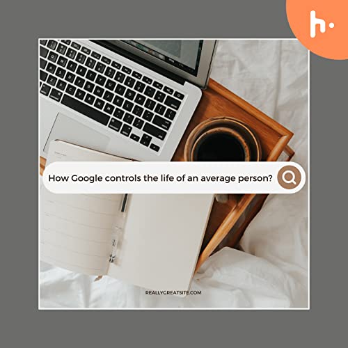How Google controls the life of an average person? Titelbild