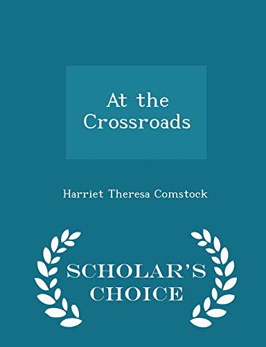 At the Crossroads - Scholar's Choice Edition 1296173518 Book Cover