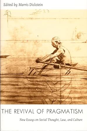 The Revival of Pragmatism: New Essays on Social Thought, Law, and Culture book cover