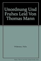 Unordnung Und Fruhes Leid Von Thomas Mann B0016N01NQ Book Cover