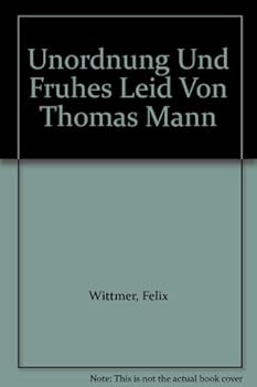 Hardcover Unordnung Und Fruhes Leid Von Thomas Mann Book