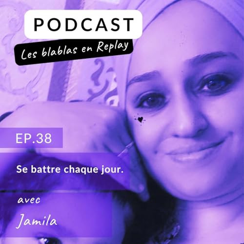🎙️| Jamila : Se battre chaque jour. Podcast Por arte de portada