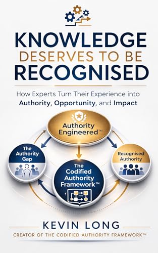 Knowledge Deserves to Be Recognised: How Experts Turn Their Experience into Authority, Opportunity, and Impact