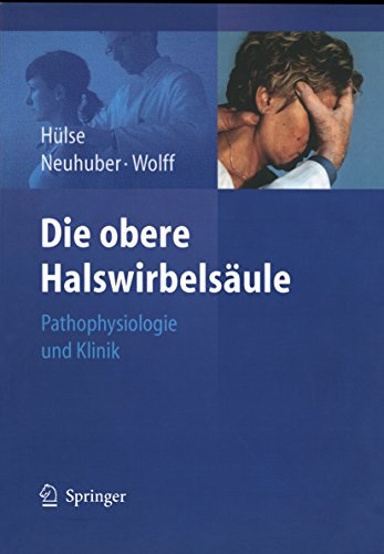 Die Obere Halswirbelsaule Pathophysiologie Und Klinik Ebook Hulse Manfred Neuhuber Winfried Wolff Hanns Dieter Amazon De Kindle Shop