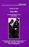 Near Miss: A Study of Wyndham Lewis (1909-1930)