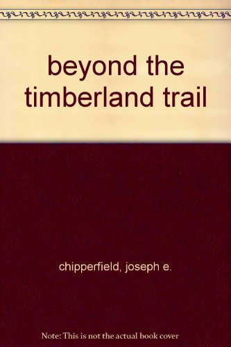 beyond the timberland trail B005LEBUE0 Book Cover