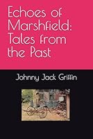 Echoes of Marshfield: Tales from the Past B0F5WKVJ7C Book Cover