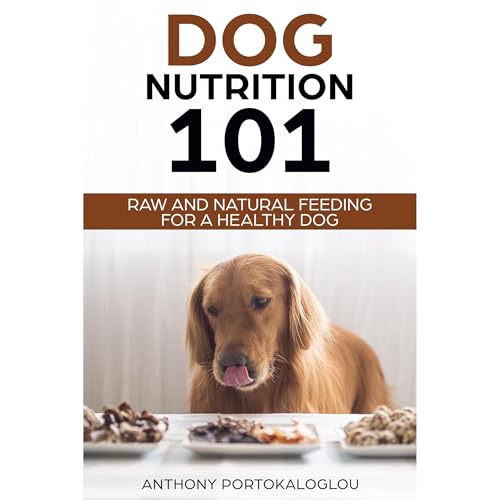 Dog Nutrition 101 Audiolibro Por Anthony Portokaloglou arte de portada