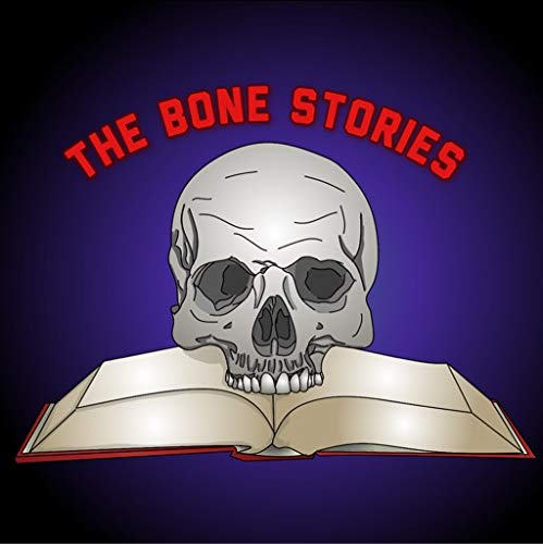 The Bone Stories Podcast cover art