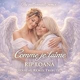Comme Je T'Aime (Electro Sensuelle Tribute Édition) - RIP Loana