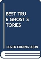 Best True Ghost Stories of the 20th Century 067166557X Book Cover