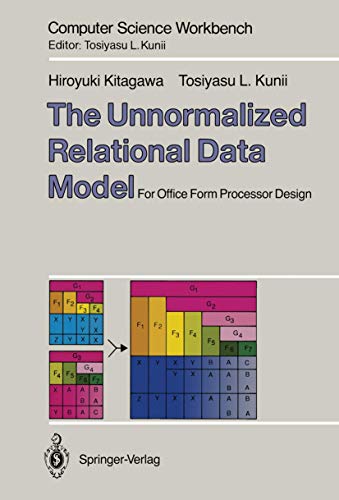 The Unnormalized Relational Data Model: For Office Form Processor Design (Computer Science Workbench) view 2