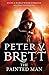 Produktbild The Painted Man: Book One of the Sunday Times bestselling Demon Cycle epic fantasy series (The Demon Cycle, Band 1)
