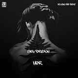 Her (Sky Brown) [Explicit]