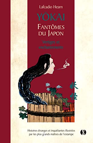 Yōkai - Fantômes du Japon - Vertiges et enchantements - Vol. 2 - Histoires étranges et inquiétantes illustrées par les plus grands maitres de l'estampe