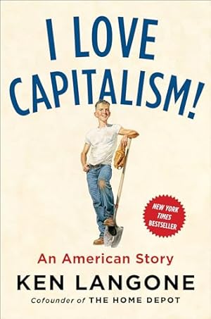 Book cover I Love Capitalism!: An American Story