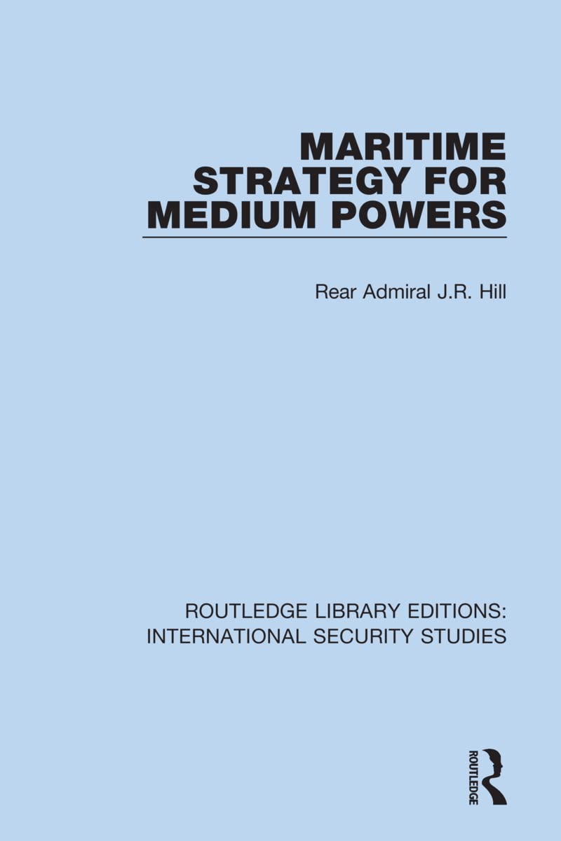 Maritime Strategy for Medium Powers (Routledge Library Editions: International Security Studies)