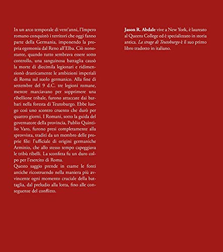 La Strage Di Teutoburgo: 9 D.C. La Più Grave Sconfitta Romana Della Storia - 3