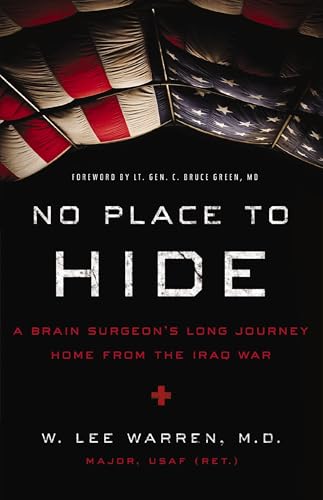 No Place to Hide: A Brain Surgeon’s Long Journey Home from the Iraq War