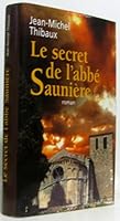 Le Secret de l'abbé Saunière 2744184675 Book Cover