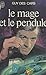 Le mage et le pendule (French Edition)
