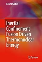 Inertial Confinement Fusion Driven Thermonuclear Energy 3319509063 Book Cover