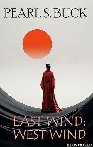 East Wind: West Wind. Illustrated