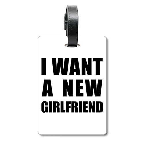 Étiquette pour valise voyage anti-perte avec inscription humoristique I Want A New Girlfriend