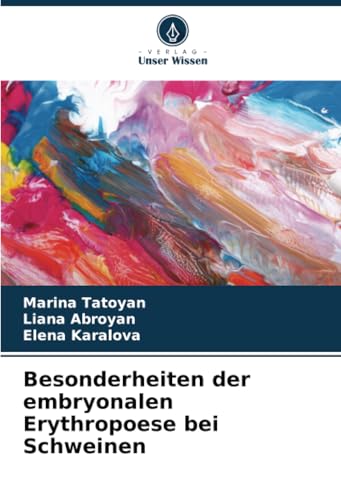 Besonderheiten der embryonalen Erythropoese bei Schweinen