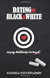 Dating in Black & White: Keeping Relationships on Target