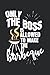 Only the boss is allowed to make the barbeque: diary, notebook, book 100 blank pages in softcover for everything you want to write down and not forget