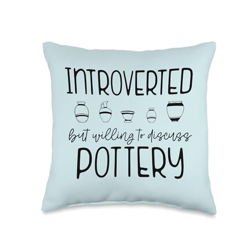 Introverted Pottery & Ceramics Meme Throw Pillow