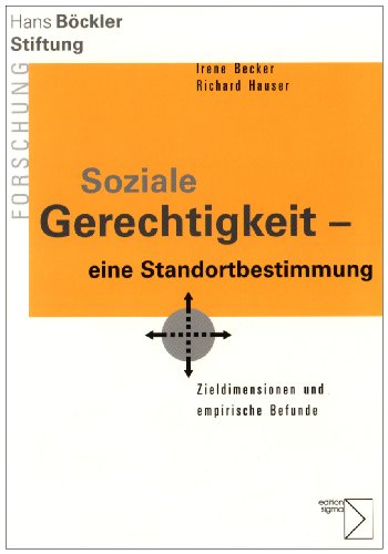 Soziale Gerechtigkeit – eine Standortbestimmung: Zieldimensionen und empirische Befunde