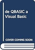 programacion curso informatica para niños  De QBasic a Visual Basic. Curso de Programación (INFORMATICA GENERAL)