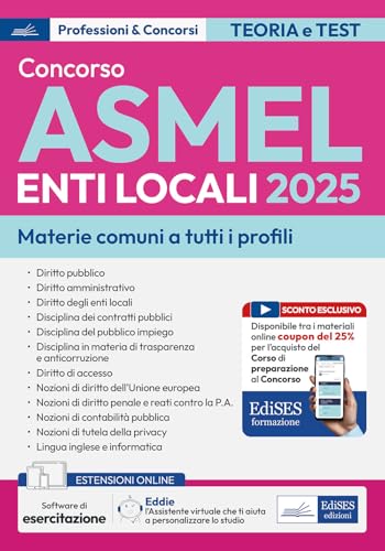 Concorso ASMEL 2025. Materie comuni a tutti i profili. Con espansione online. Con software di simulazione